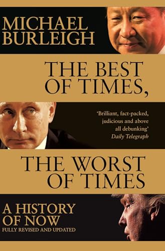 Stock image for The Best of Times, The Worst of Times: A History of Now for sale by SecondSale