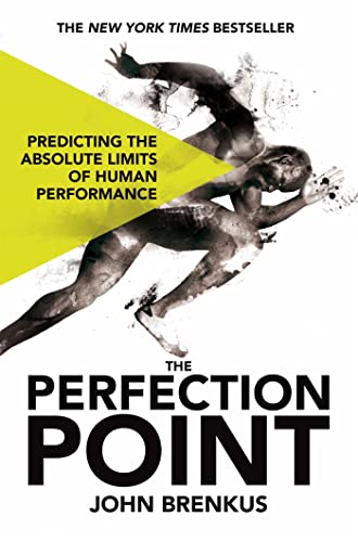 Imagen de archivo de The Perfection Point: Predicting the Absolute Limits of Human Performance a la venta por WorldofBooks