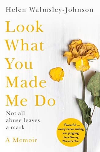 Beispielbild fr Look What You Made Me Do: A Powerful Memoir of Coercive Control zum Verkauf von WorldofBooks