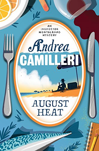 9781509850389: August Heat: Andrea Camilleri (Inspector Montalbano mysteries)