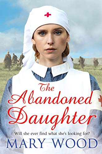 9781509850549: The Abandoned Daughter (The Girls Who Went To War, 2)