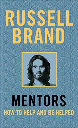9781509850884: Mentors: How to Help and be Helped: Russell Brand