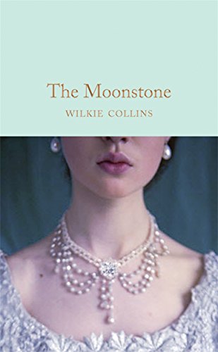 9781509850907: The Moonstone: Wilkie Collins (Macmillan Collector's Library, 166)