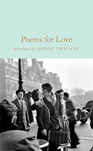 Imagen de archivo de Poems for Love: A New Anthology (Macmillan Collector's Library) a la venta por Ergodebooks