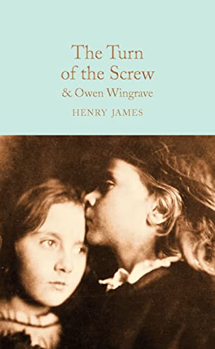 9781509850945: The Turn Of The Screw And Owen Wingrave: Henry James (Macmillan Collector's Library, 173)