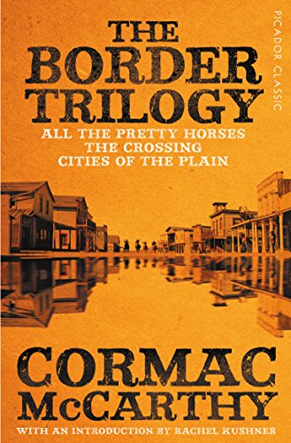 9781509852024: The border trilogy: All the Pretty Horses / The Crossing / Cities of the Plain