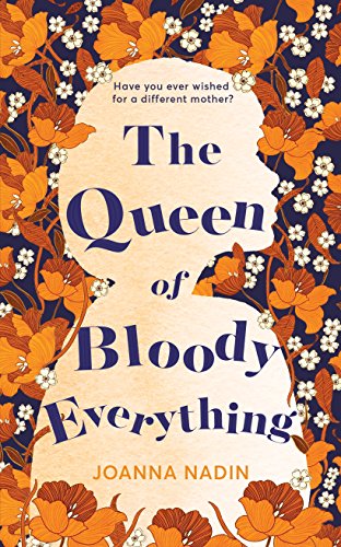 9781509853106: The Queen of Bloody Everything