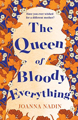 Stock image for The Queen of Bloody Everything for sale by Blackwell's
