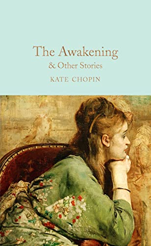 9781509854127: The Awakening: And Other Stories (Macmillan Collector's Library, 149)