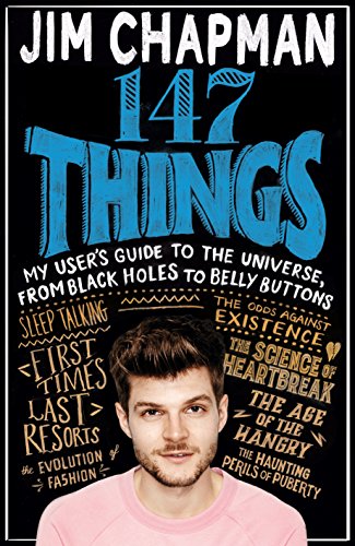 9781509854158: 147 Things: My User's Guide to the Universe, from Black Holes to Belly Buttons