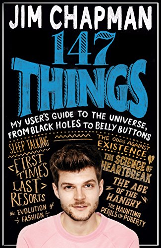 Beispielbild fr 147 Things : My User's Guide to the Universe, from Black Holes to Belly Buttons zum Verkauf von Better World Books