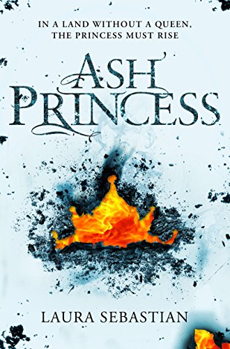 Stock image for Ash Princess: Laura Sebastian (The Ash Princess Trilogy, 1) for sale by WorldofBooks
