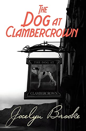Stock image for The Dog at Clambercrown for sale by Chiron Media