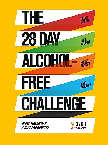 Stock image for The 28 Day Alcohol-Free Challenge: Sleep Better, Lose Weight, Boost Energy, Beat Anxiety for sale by AwesomeBooks