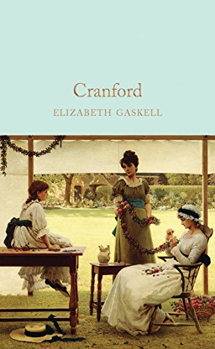 9781509857432: Cranford: Elizabeth Gaskell (Macmillan Collector's Library, 162)