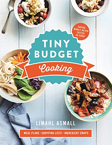 Stock image for Tiny Budget Cooking: Saving Money Never Tasted So Good for sale by MusicMagpie