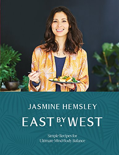 Imagen de archivo de East by West: Simple Recipes for Ultimate Mind-Body Balance a la venta por SecondSale