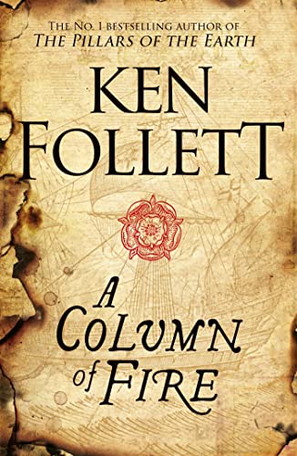 Stock image for A Column of Fire (The Kingsbridge Novels Book 3) for sale by Better World Books
