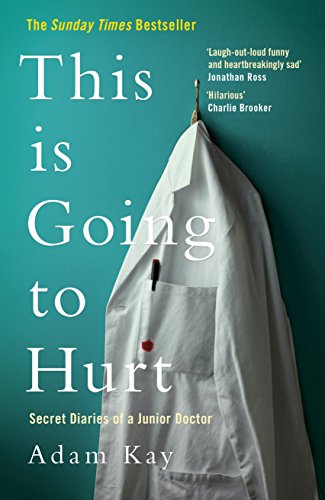 Stock image for This is Going to Hurt: Secret Diaries of a Junior Doctor for sale by WorldofBooks