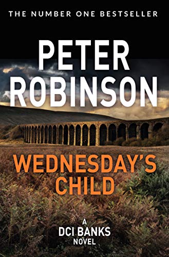Stock image for Wednesday's Child: Compulsive mystery in the number one bestselling Inspector Banks series (The Inspector Banks series, 6) for sale by WorldofBooks