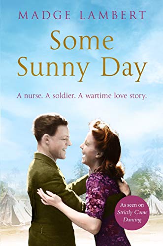 Stock image for Some Sunny Day: A nurse. A soldier. A wartime love story. for sale by AwesomeBooks