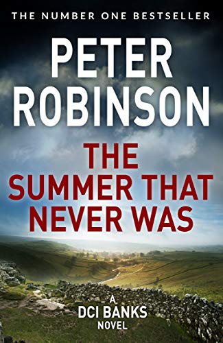 Stock image for The Summer That Never Was: The 13th novel in the number one bestselling Inspector Alan Banks crime series (The Inspector Banks series, 13) for sale by WorldofBooks