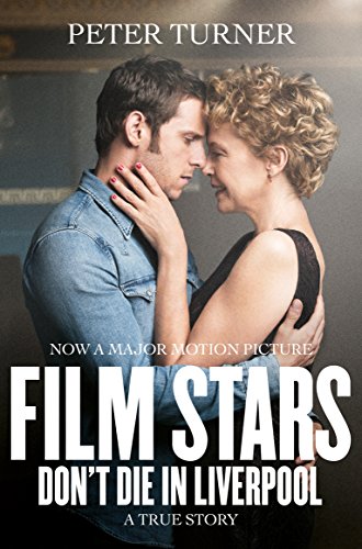 Stock image for Film Stars Don't Die in Liverpool : A True Story for sale by Better World Books: West