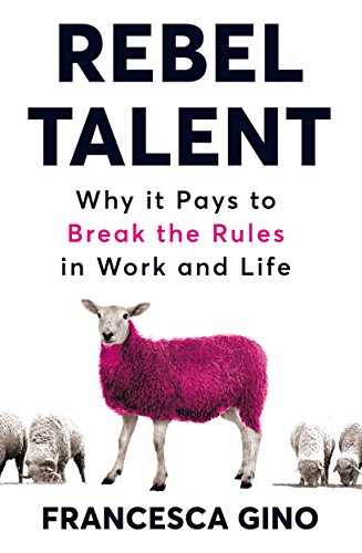 Imagen de archivo de Rebel Talent: Why it Pays to Break the Rules at Work and in Life a la venta por BooksRun