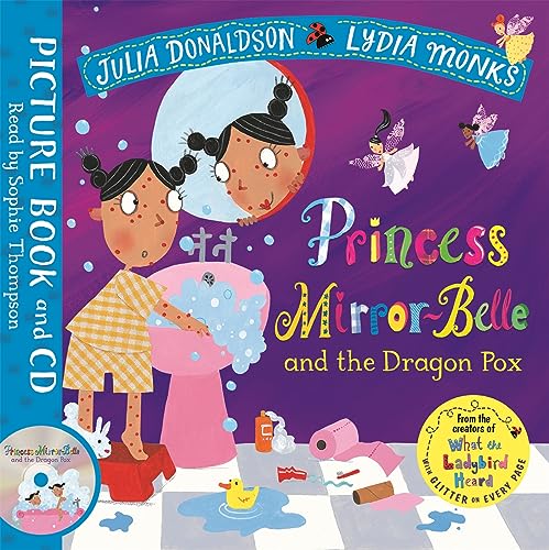 Imagen de archivo de Princess Mirror-Belle and the Dragon Pox: Book and CD Pack (Julia Donaldson/Lydia Monks) a la venta por Monster Bookshop