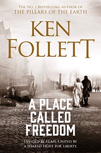 9781509864300: A Place Called Freedom: A Vast, Thrilling Work of Historical Fiction