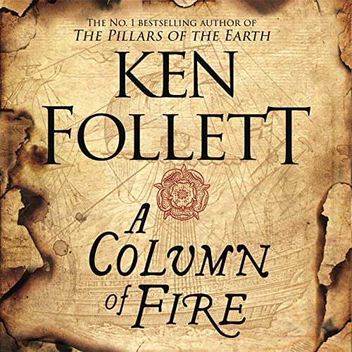 Stock image for A Column of Fire (The Kingsbridge Novels, 3) for sale by WorldofBooks