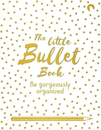 Stock image for The Little Bullet Book: Be Gorgeously Organized for sale by WorldofBooks