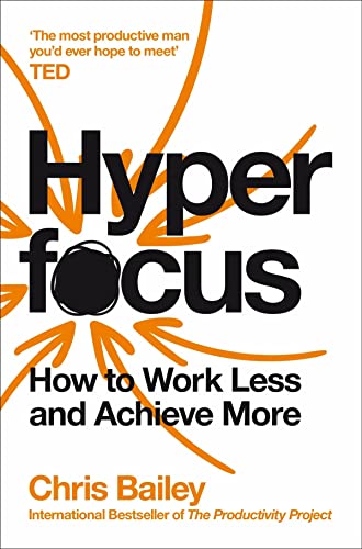 Beispielbild fr Hyperfocus: How to Work Less to Achieve More zum Verkauf von WorldofBooks