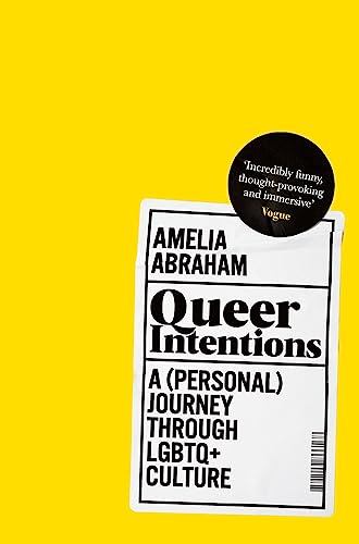 Imagen de archivo de Queer Intentions: A (Personal) Journey Through LGBTQ+ Culture a la venta por Goodwill Books