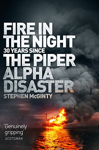 9781509868223: Fire in the Night: The Piper Alpha Disaster