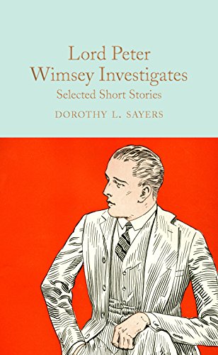 9781509868643: Lord Peter Wimsey Investigates: Dorothy L. Sayers (Macmillan Collector's Library, 170)