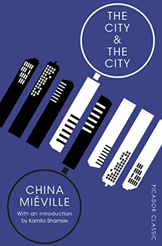 9781509870585: The City And The City (Picador Classic, 74)