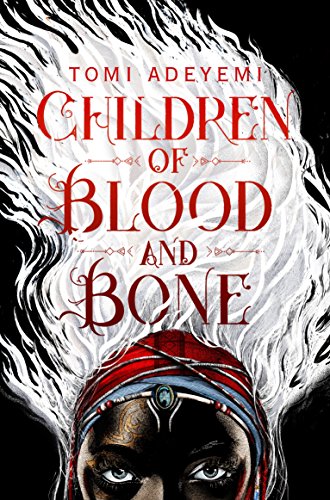 Stock image for Children of Blood and Bone (Legacy of Orisha) [Mar 08, 2018] Adeyemi, Tomi for sale by GF Books, Inc.