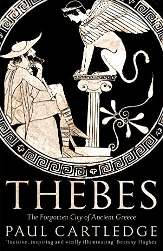 Stock image for Thebes: The Forgotten City of Ancient Greece for sale by WorldofBooks