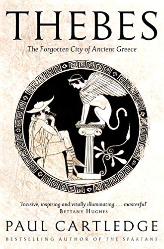 Beispielbild fr Thebes: The Forgotten City of Ancient Greece zum Verkauf von WorldofBooks