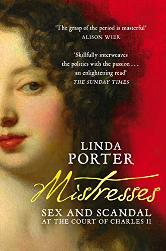 Beispielbild fr Mistresses: Sex and Scandal at the Court of Charles II zum Verkauf von WorldofBooks
