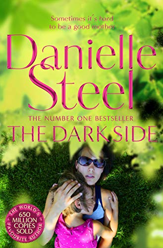 9781509877843: The Dark Side: A Compulsive Story Of Motherhood And Obsession From The Billion Copy Bestseller
