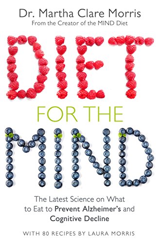 Stock image for Diet for the Mind: The Latest Science on What to Eat to Prevent Alzheimers and Cognitive Decline for sale by Goodwill of Colorado