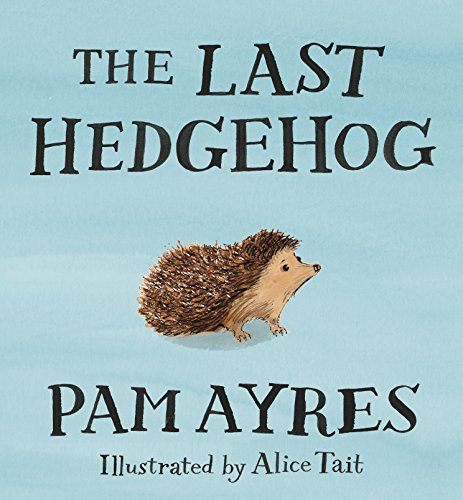Beispielbild fr The Last Hedgehog zum Verkauf von Blackwell's