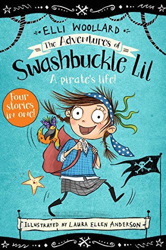 Imagen de archivo de The Adventures of Swashbuckle Lil (Swashbuckle Lil: The Secret Pirate) a la venta por AwesomeBooks