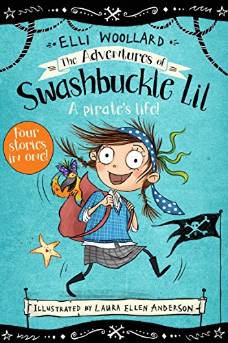 Stock image for The Adventures of Swashbuckle Lil (Swashbuckle Lil: the Secret Pirate) for sale by WorldofBooks