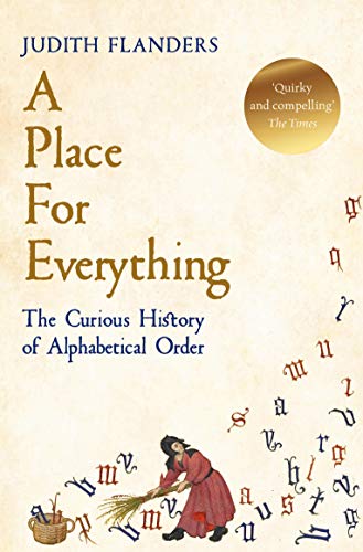 Stock image for A Place For Everything: The Curious History of Alphabetical Order for sale by ThriftBooks-Dallas