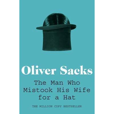 Stock image for The Man Who Mistook His Wife for a Hat for sale by BooksRun