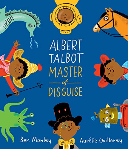 Stock image for Albert Talbot, Master of Disguise for sale by Blackwell's