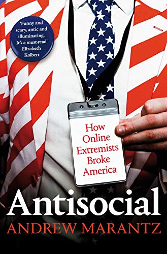 Imagen de archivo de Antisocial: How Online Extremists Broke America a la venta por WorldofBooks
